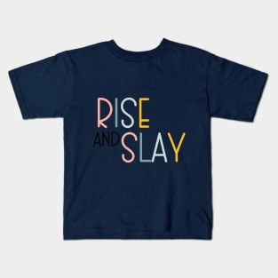 Rise and Slay Kids T-Shirt